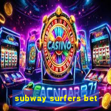 subway surfers bet